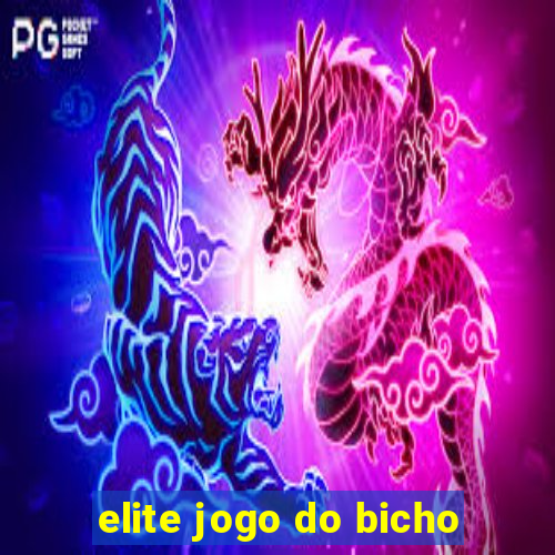 elite jogo do bicho